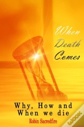 Capa do artigo When Death Comes: Why, How And When We D