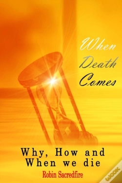 Capa do artigo When Death Comes: Why, How And When We D