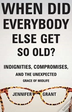 Capa do artigo When Did Everybody Else Get So Old?