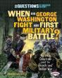 When Did George Washington Fight His First Military Battle? - Preview