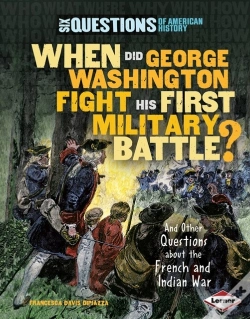 Capa do artigo When Did George Washington Fight His First Military Battle?