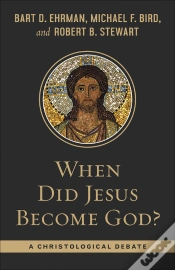 Capa do artigo When Did Jesus Become God?