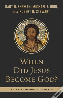 Capa do artigo When Did Jesus Become God?