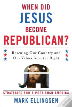 Capa do artigo When Did Jesus Become Republican?