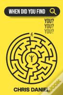 When Did You Find You?
