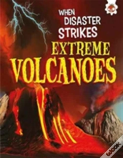 Capa do artigo When Disaster Strikes - Extreme Volcanoes