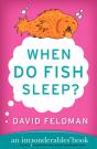 When Do Fish Sleep And Other Imponderables - Preview