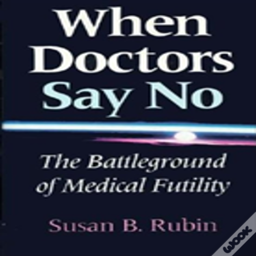 When Doctors Say No