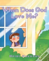 When Does God Love Me?