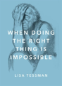 When Doing The Right Thing Is Impossible - Preview
