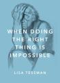 When Doing The Right Thing Is Impossible - Preview