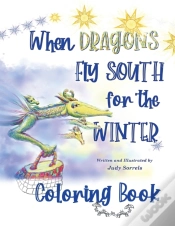 Capa do artigo When Dragons Fly South For The Winter Coloring Book