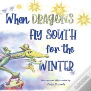When Dragons Fly South For The Winter