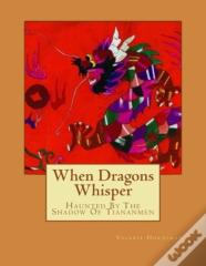 When Dragons Whisper