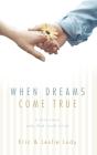 When Dreams Come True - Preview