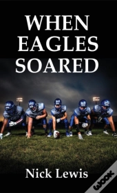 When Eagles Soared