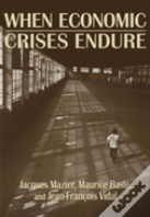 When Economic Crises Endure