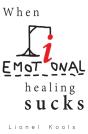 When Emotional Healing Sucks - Preview