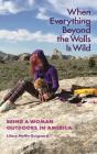 When Everything Beyond The Walls Is Wild - Preview