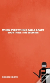 When Everything Falls Apart: Book Three: