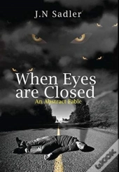 When Eyes Are Closed