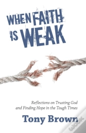 When Faith Is Weak