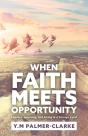 When Faith Meets Opportunity - Preview