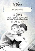 When (Fill In The Blank) Is Sick