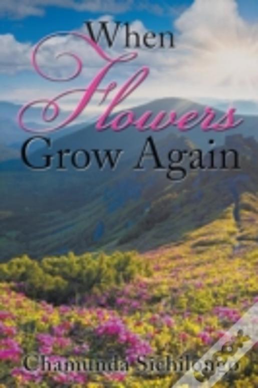 When Flowers Grow Again