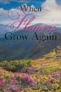 When Flowers Grow Again - Preview