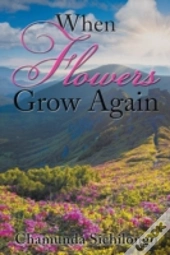 When Flowers Grow Again