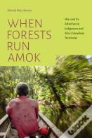 When Forests Run Amok