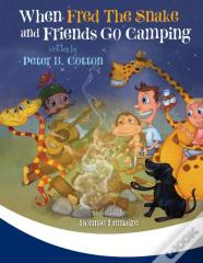 When Fred The Snake And Friends Go Camping