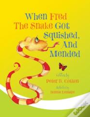 When Fred The Snake Got Squished, And Mended