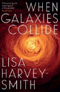 When Galaxies Collide - Preview
