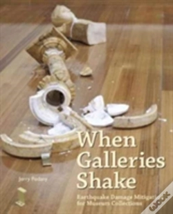 Capa do artigo When Galleries Shake - Earthquake Damage Mitigation For Museum Collections