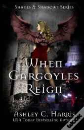 When Gargoyles Reign