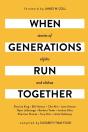 When Generations Run Together - Preview