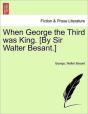 When George The Third Was King. (By Sir - Preview