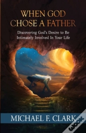 When God Chose A Father