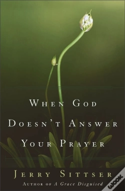 Capa do artigo When God Doesn'T Answer Your Prayer