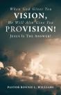 When God Gives You Vision, He Will Also Give You Provision! - Preview
