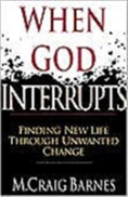 When God Interrupts Â€“ Finding New Life Through Unwanted Change