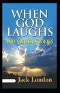 When God Laughs And Other Stories Annotated - Preview