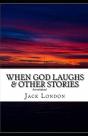 When God Laughs & Other Stories Annotated - Preview