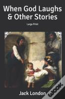 When God Laughs & Other Stories