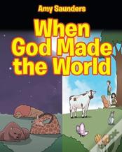 When God Made The World