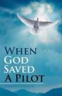 When God Saved A Pilot - Preview