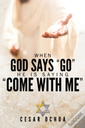 Capa do artigo When God Says Go He Is Saying Come With Me
