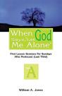 When God Says, Let Me Alone - Preview